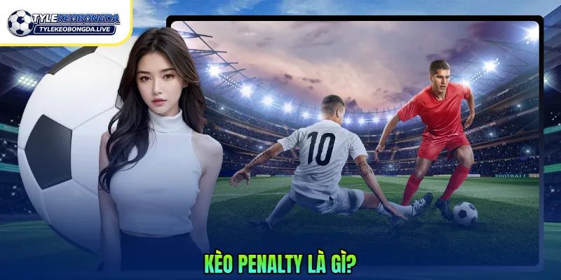 Kèo Penalty