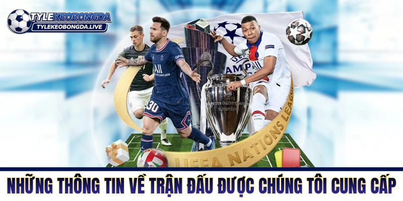 Chi Tiết Trận Đấu - Cung Cấp Mọi Dữ Liệu Chính Xác 24/7 2 Những thông tin về trận đấu được chúng tôi cung cấp