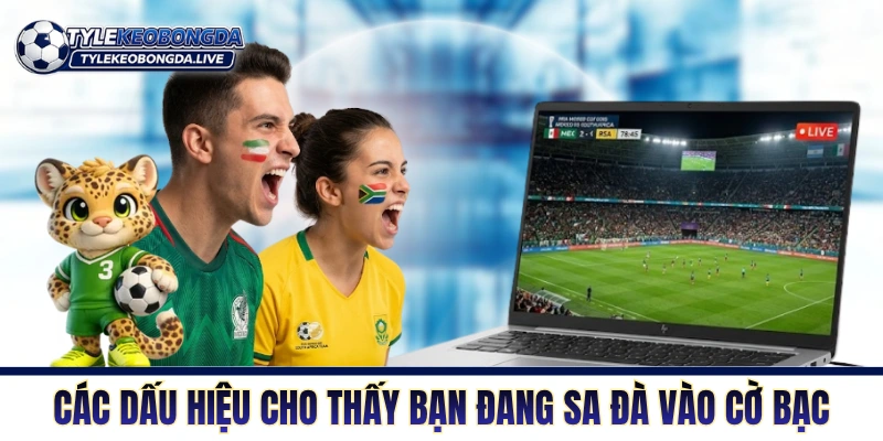 Các dấu hiệu cho thấy bạn đang sa đà vào cờ bạc