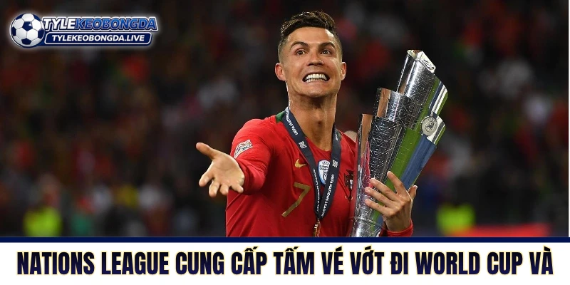 UEFA Nations League - Lò Luyện Thép Phong Vị Châu Âu 6 Nations League cung cấp tấm vé vớt đi World Cup và EURO