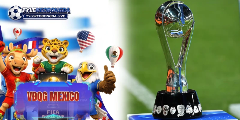 VĐQG Mexico - Cuộc Chạy Đua Sở Hữu Những Thương Hiệu Vàng